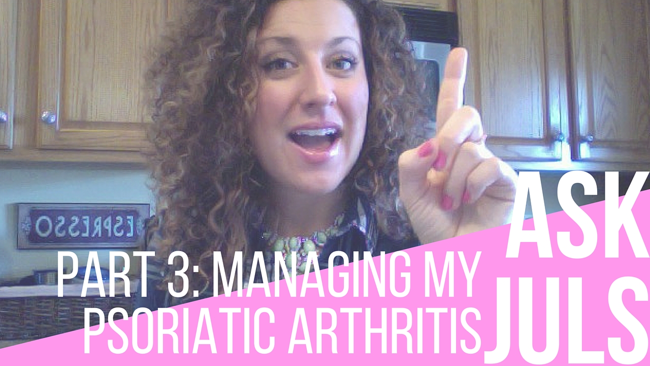 Part 3: Managing My Psoriatic Arthritis | Ask Juls "Did an elimination diet help you manage your psoriatic arthritis?" | itsjustabadday.com Julie Cerrone Holistic Health Coach & Autoimmune Warrior