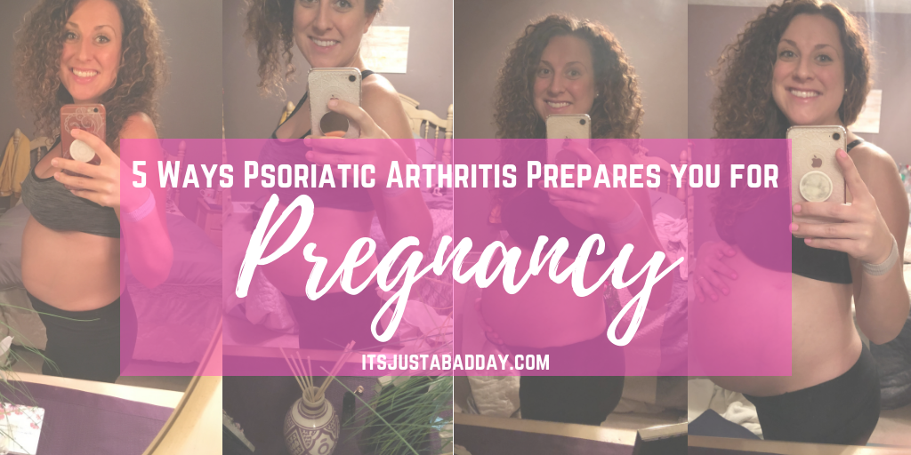 5 Ways Chronic Illness Prepares You For Pregnancy _ psoriatic arthritis, rheumatoid arthritis, autoimmune arthritis, ankylosing spondylitis